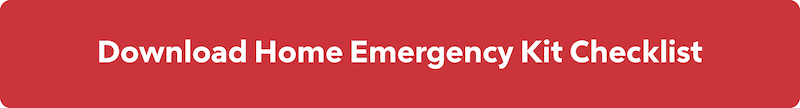 Red button with white text that reads, "Download Home Emergency Kit Checklist."